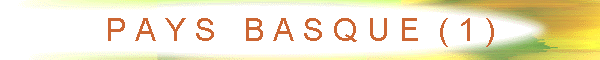 P A Y S   B A S Q U E  ( 1 )