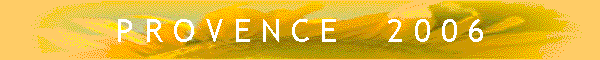 P R O V E N C E     2 0 0 6